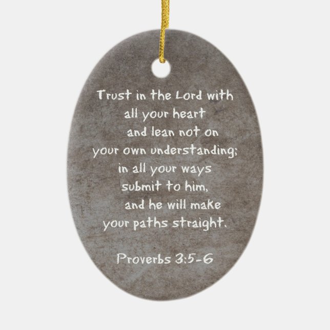 Trust in the Lord with all your heart...Proverbs 3 Ceramic Ornament (Front)
