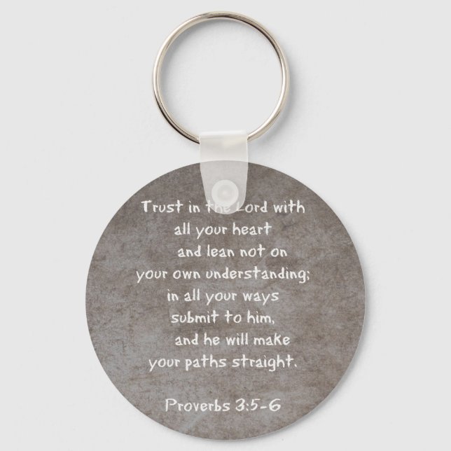 Trust in the Lord with all your heart...Proverbs 3 Keychain (Front)
