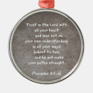 Trust in the Lord with all your heart...Proverbs 3 Metal Ornament