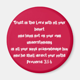Trust in the Lord with all your heartand lean n... Magnet