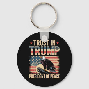 Trust In Trump President Of Peace Keychain