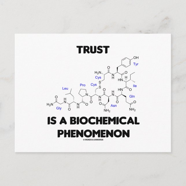 Trust Is A Biochemical Phenomenon (Oxytocin) Postcard (Front)