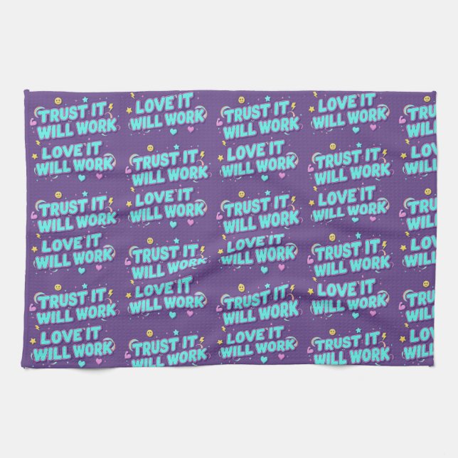 Trust It Will Work, Love It Will Work Kitchen Towel (Horizontal)