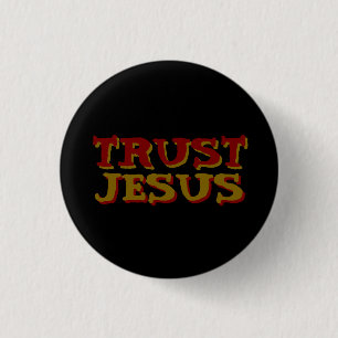 Trust Jesus Christian Faith Quote 1 Inch Round Button