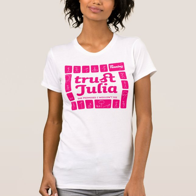 Trust Julia T-Shirt (Front)