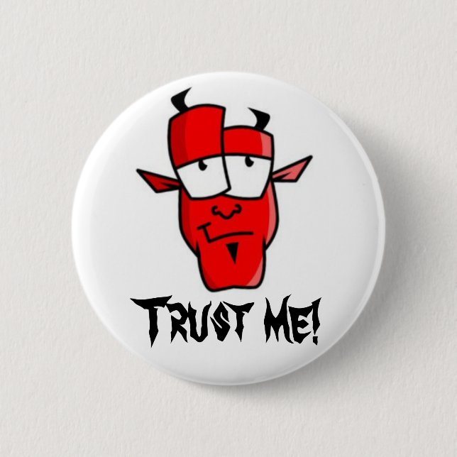 Trust me! 2 inch round button (Front)