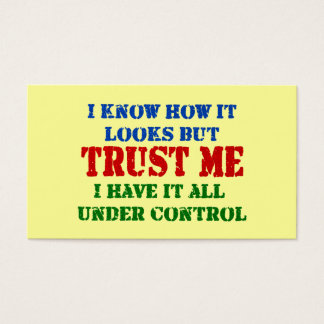 Trust Me -- All Under Control