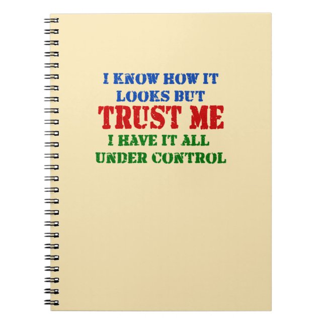 Trust Me -- All Under Control Notebook (Front)