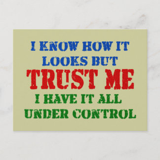 Trust Me - All Under Control Postcard
