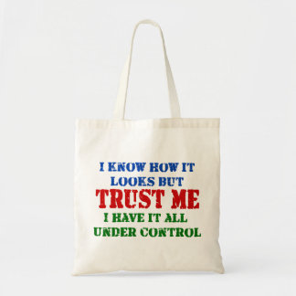 Trust Me - All Under Control Tote Bag