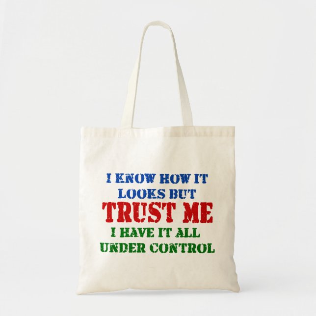 Trust Me - All Under Control Tote Bag (Front)