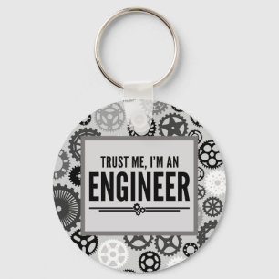 Trust Me Engineer Funny Quote Keychain