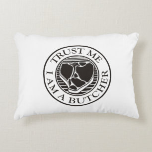 Trust me, I am a Butcher T-bone Accent Pillow