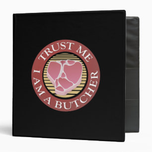 Trust me, I am a Butcher T-bone Binder