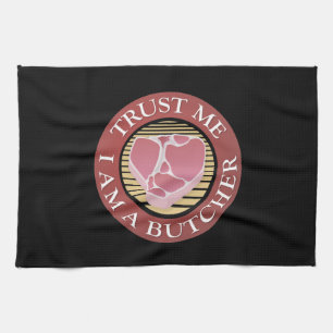 Trust me, I am a Butcher T-bone Kitchen Towel