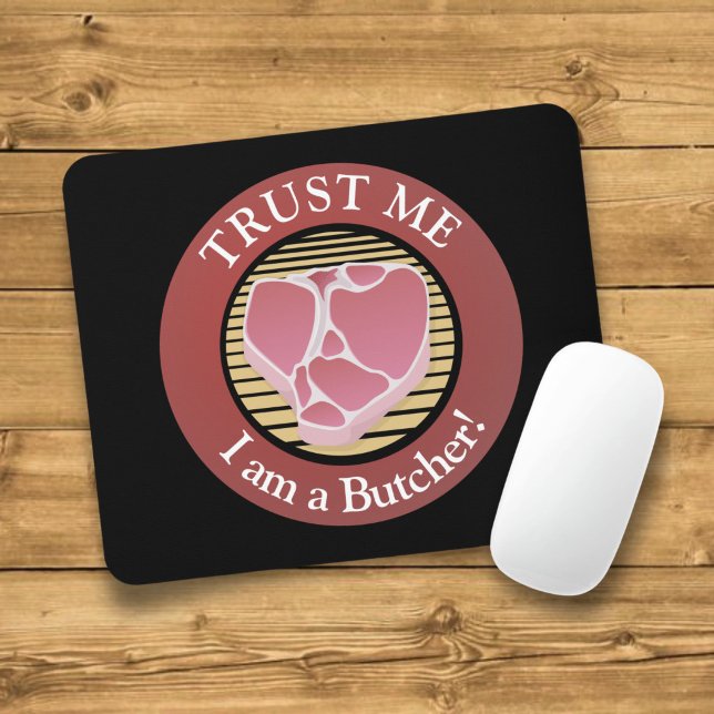 Trust me, I am a Butcher T-bone Mouse Pad (Creator Uploaded)