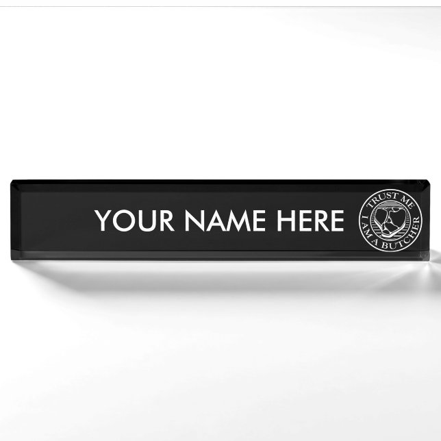 Trust me, I am a Butcher T-bone Nameplate (Front)