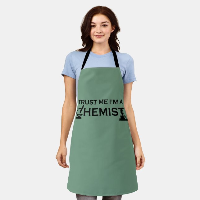 Trust me I am a chemist funny chemistry quotes Apron (Worn)