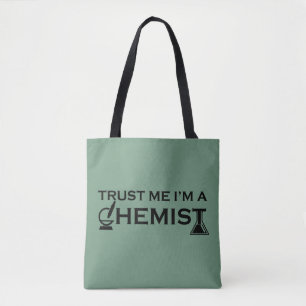 Trust me I am a chemist funny chemistry quotes Tote Bag