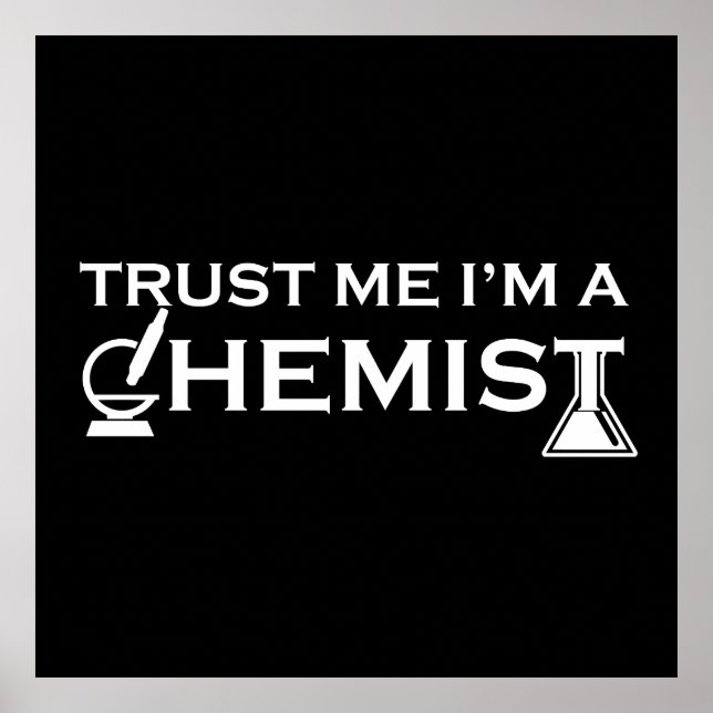 Trust me I am a chemist Poster (Front)
