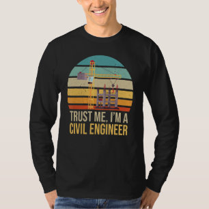 Trust Me I Am A Civil Engineer Retro Vintage T-Shirt