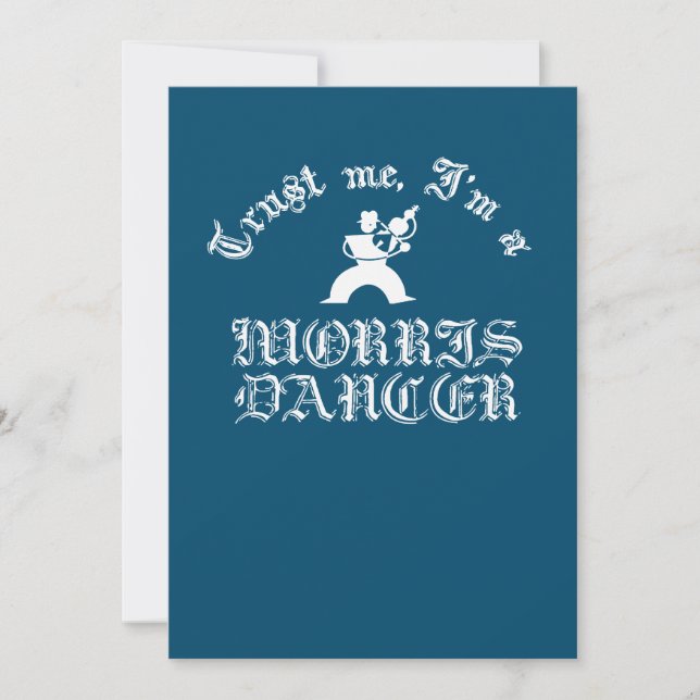 Trust Me I Am A Morris Dancer White Design Invitation (Front)
