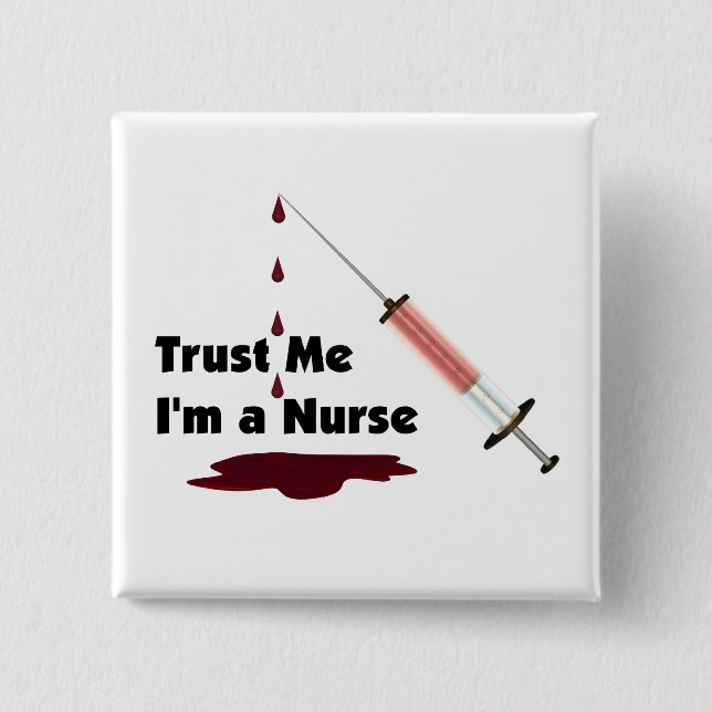 Trust Me I Am A Nurse 2 Inch Square Button (Front)