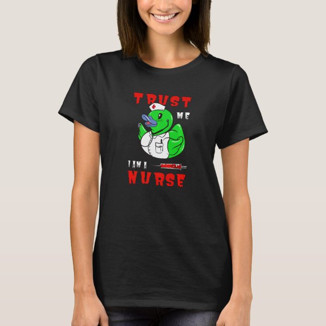 Trust Me I Am A Nurse Halloween Duck   T-Shirt (Front)