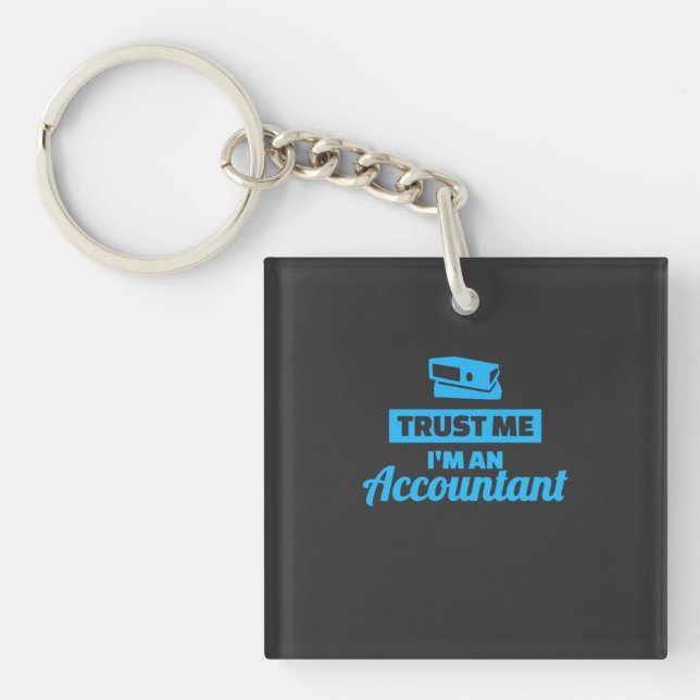 Trust Me I Am An Accountant Keychain (Front)
