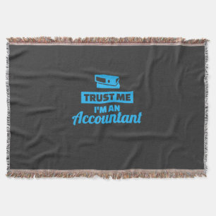 Trust Me I Am An Accountant Throw Blanket