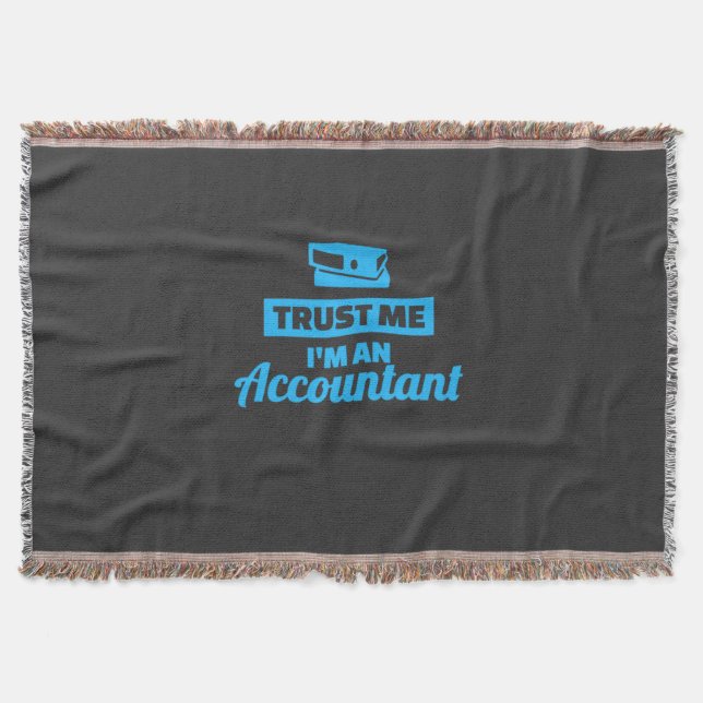 Trust Me I Am An Accountant Throw Blanket (Front)