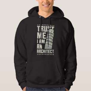 Trust Me I Am An Architect Hoodie