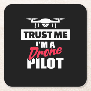 Trust Me I Am Drone Pilot Square Paper Coaster
