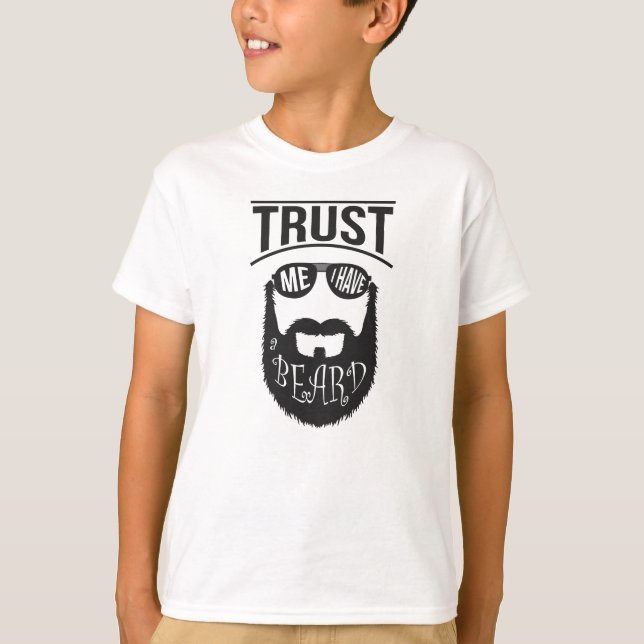 Trust me i have a Beard T-Shirt (Front)