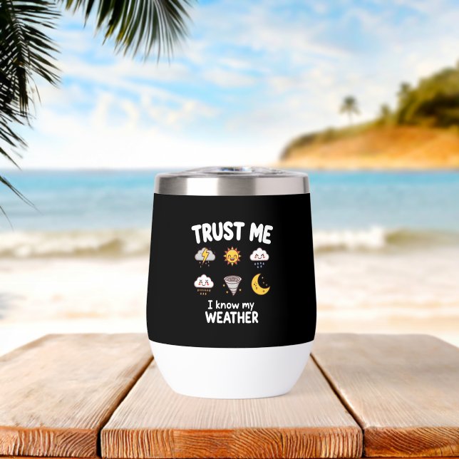 Trust Me I Know My Weather Funny Meteorologist Gif (Plage (pivotée))