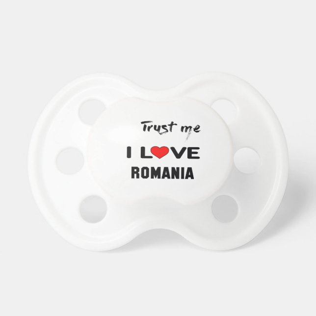 Trust me I love Romania. Pacifier (Front)