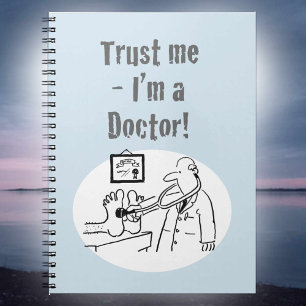 “Trust Me - I’m a Doctor”. Amusing Cartoon Notebook