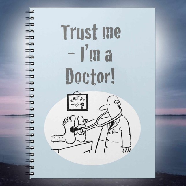 “Trust Me - I’m a Doctor”. Amusing Cartoon Notebook (Creator Uploaded)