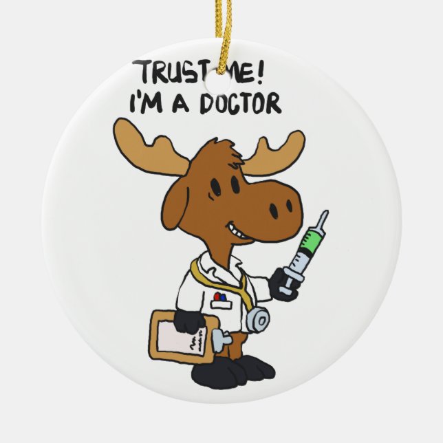 Trust me! i´m á doctor | choose background colour ceramic ornament (Front)