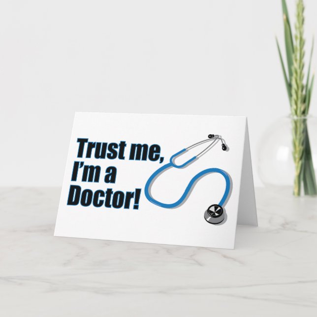 Trust Me I’m a Doctor Funny Greetings Card (Front)