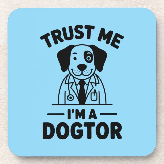 Trust Me I’m a Dogtor Coaster (Front)