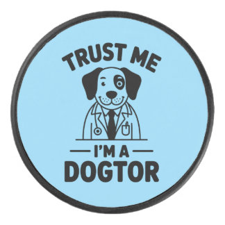 Trust Me I’m a Dogtor Hockey Puck