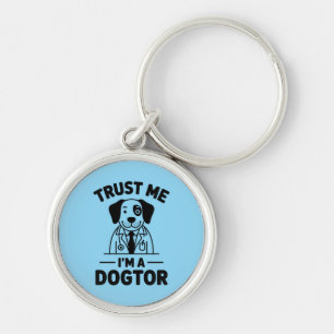 Trust Me I’m a Dogtor Keychain