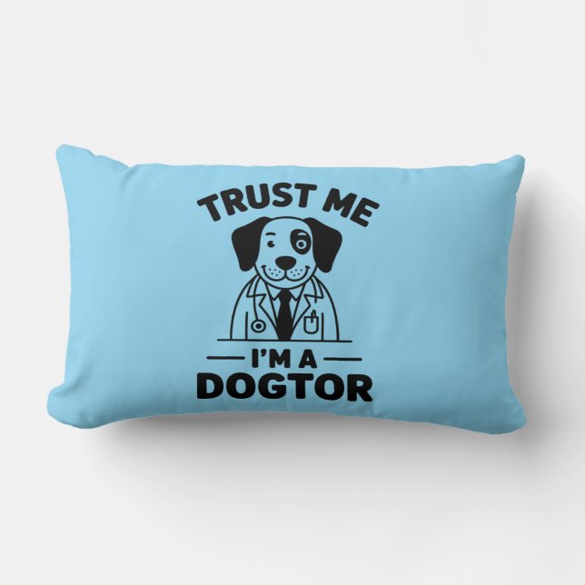 Trust Me I’m a Dogtor Lumbar Pillow (Front)
