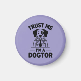 Trust Me I’m a Dogtor Magnet