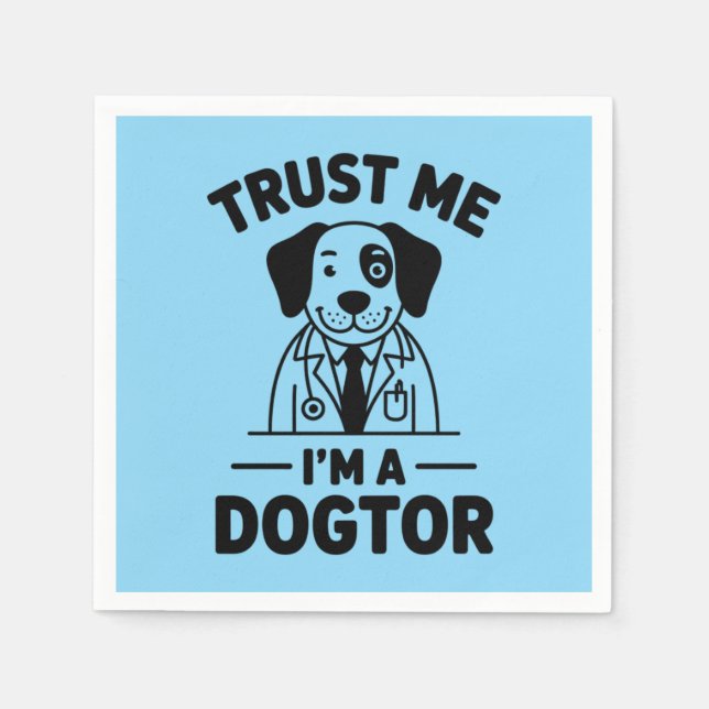 Trust Me I’m a Dogtor Napkin (Front)