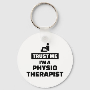 Trust me I’m a physiotherapist Keychain