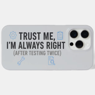 Trust Me I’m Always Right Funny Quality Engineer iPhone 15 Pro Max Case