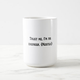 Trust Me I’m an Engineer (Mostly) Art Nouveau Ty Coffee Mug