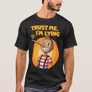 Trust Me, I’m Lying – April Fool’s Day T-Shirt